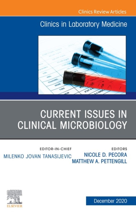 Cover image for book Current Issues in Clinical Microbiology, An Issue of the Clinics in Laboratory Medicine