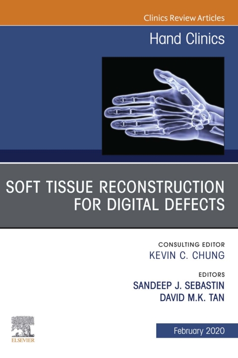 Cover image for book Soft Tissue Reconstruction for Digital Defects, An Issue of Hand Clinics