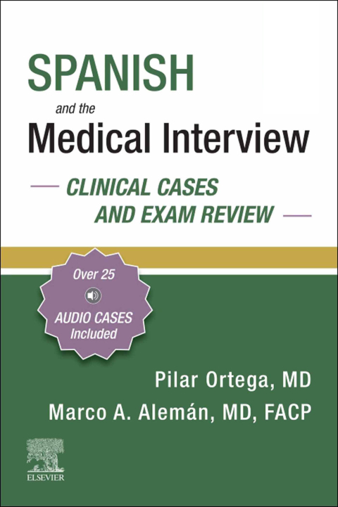 Cover image for book Spanish and the Medical Interview: Clinical Cases and Exam Review