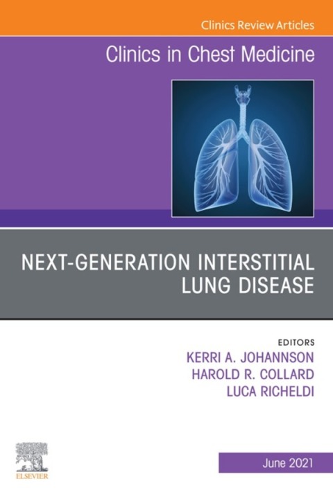 Cover image for book Next-Generation Interstitial Lung Disease, An Issue of Clinics in Chest Medicine