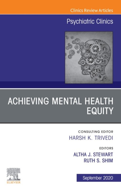 Cover image for book Achieving Mental Health Equity, An Issue of Psychiatric Clinics of North America