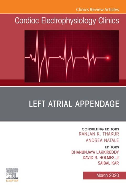 Cover image for book Left Atrial Appendage , An Issue of Cardiac Electrophysiology Clinics