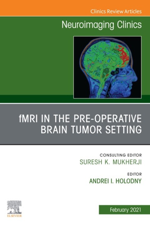 Cover image for book fMRI in the Pre-Operative Brain Tumor Setting, An Issue of Neuroimaging Clinics of North America