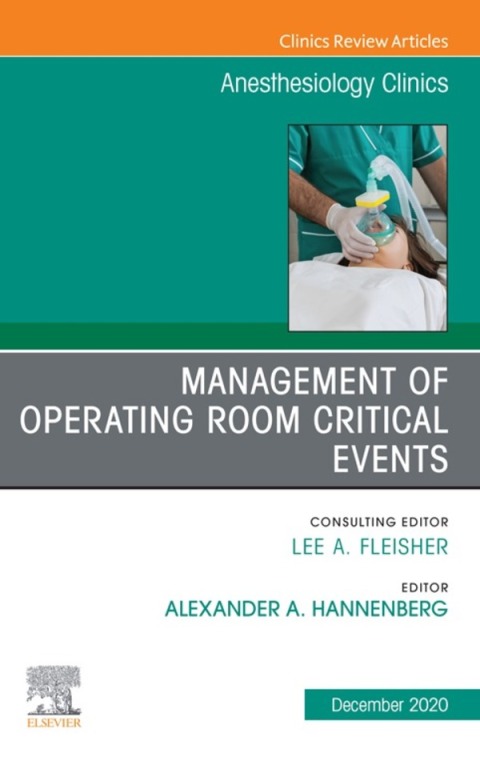 Cover image for book Management of Operating Room Critical Events, An Issue of Anesthesiology Clinics