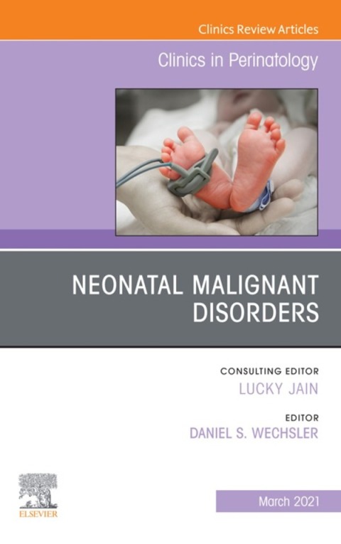 Cover image for book Neonatal Malignant Disorders, An Issue of Clinics in Perinatology