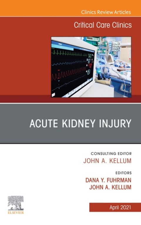 Cover image for book Acute Kidney Injury, An Issue of Critical Care Clinics