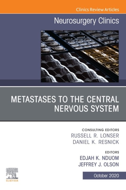 Cover image for book Metastases to the Central Nervous System, An Issue of Neurosurgery Clinics of North America