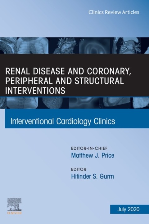 Cover image for book Renal Disease and coronary, peripheral and structural interventions, An Issue of Interventional Cardiology Clinics