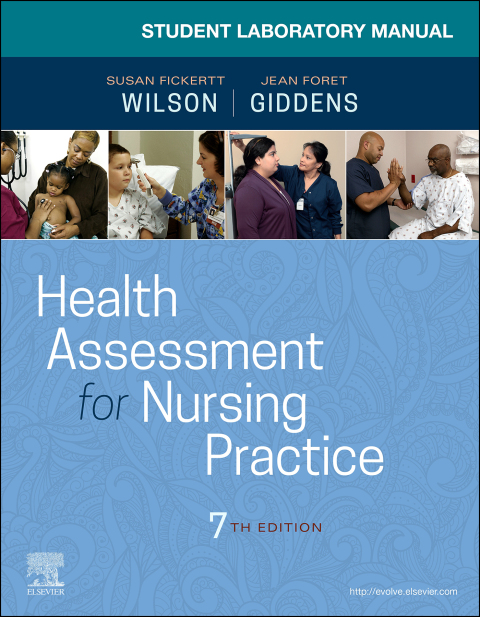 Student Laboratory Manual for Health Assessment for Nursing Practice 