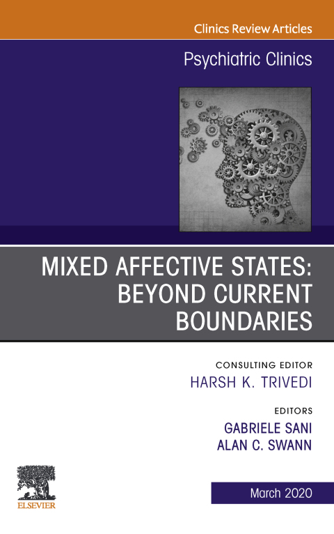 Cover image for book Mixed Affective States: Beyond Current Boundaries, An Issue of Psychiatric Clinics of North America