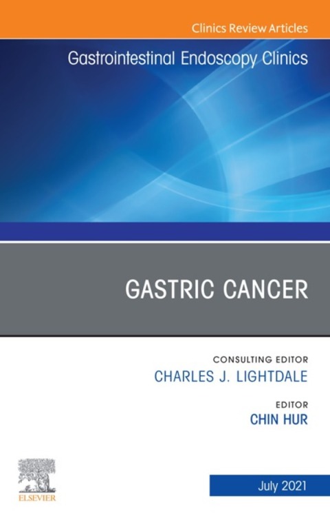 Cover image for book Gastric Cancer, An Issue of Gastrointestinal Endoscopy Clinics