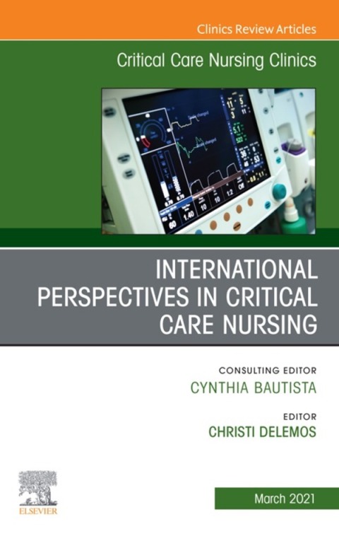 Cover image for book International Perspectives in Critical Care Nursing, An Issue of Critical Care Nursing Clinics of North America