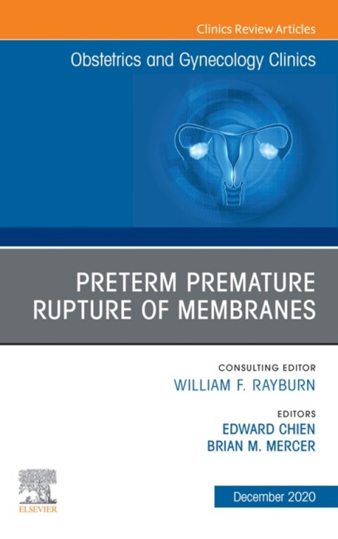 Cover image for book Premature Rupture of Membranes, An Issue of Obstetrics and Gynecology Clinics