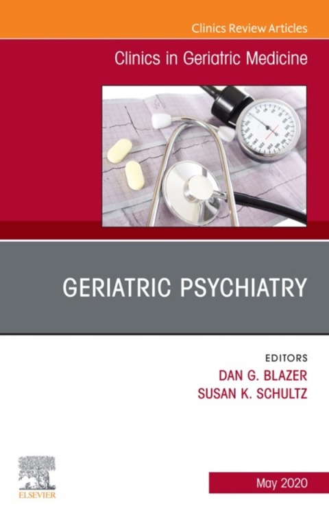 Cover image for book Geriatric Psychiatry, An Issue of Clinics in Geriatric Medicine