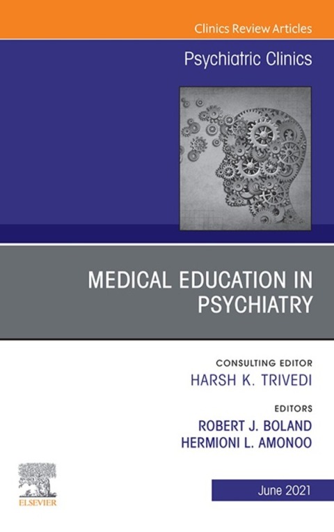 Cover image for book Medical Education in Psychiatry, An Issue of Psychiatric Clinics of North America