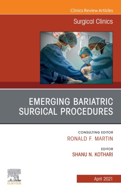 Cover image for book Emerging Bariatric Surgical Procedures, An Issue of Surgical Clinics