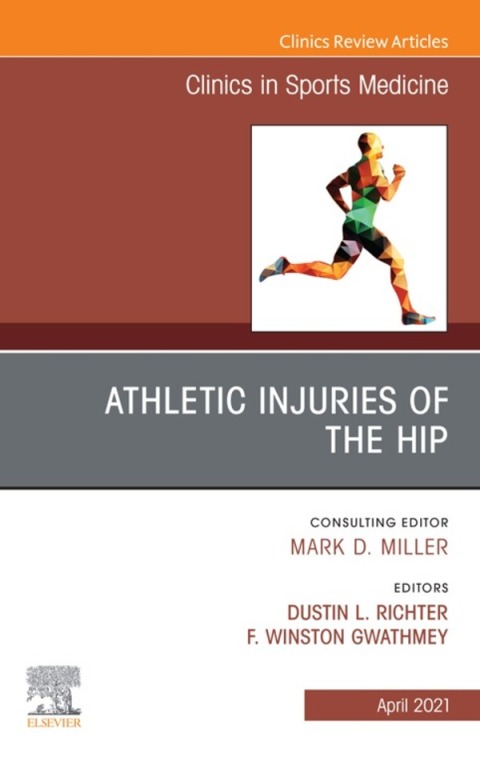 Cover image for book Athletic Injuries of the Hip, An Issue of Clinics in Sports Medicine