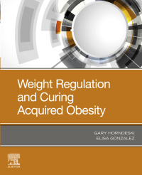 Titelbild: Weight Regulation and Curing Acquired Obesity 9780323778541
