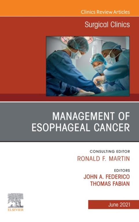 Cover image for book Management of Esophageal Cancer, An Issue of Surgical Clinics
