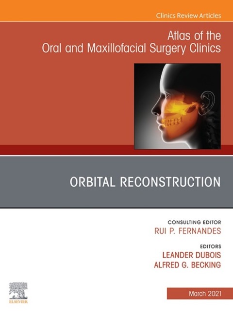 Cover image for book Orbital Reconstruction, An Issue of Atlas of the Oral & Maxillofacial Surgery Clinics