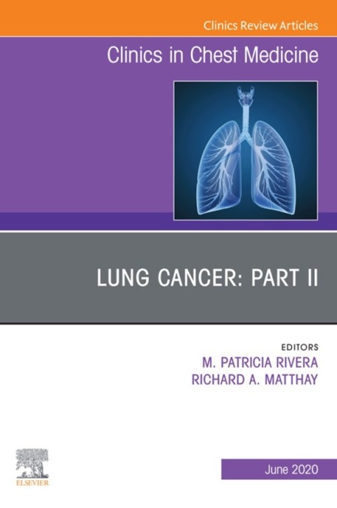 Cover image for book Lung Cancer PART II, An Issue of Clinics in Chest Medicine