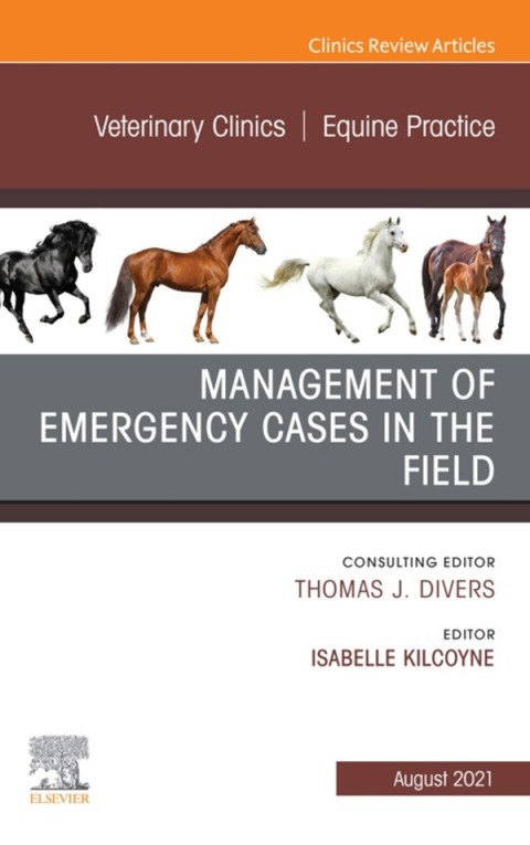 Cover image for book Management of Emergency Cases on the Farm, An Issue of Veterinary Clinics of North America: Equine Practice