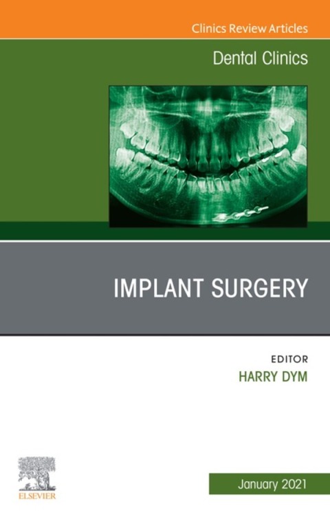 Cover image for book Implant Surgery, An Issue of Dental Clinics of North America