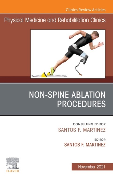Cover image for book Non-Spine Ablation Procedures, An Issue of Physical Medicine and Rehabilitation Clinics of North America