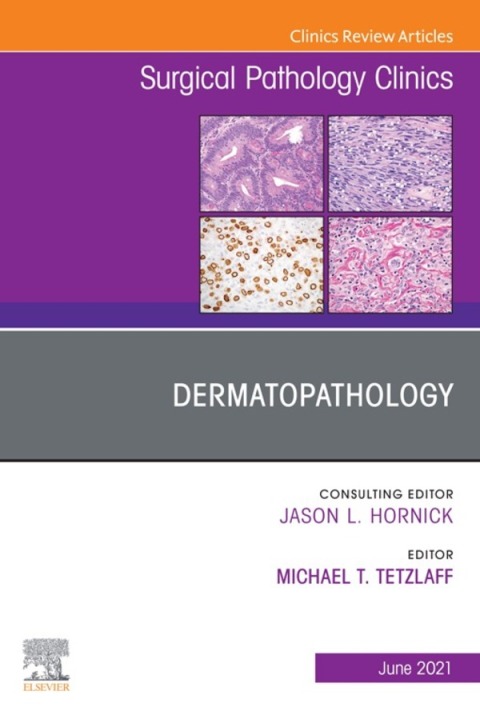 Cover image for book Dermatopathology, An Issue of Surgical Pathology Clinics,