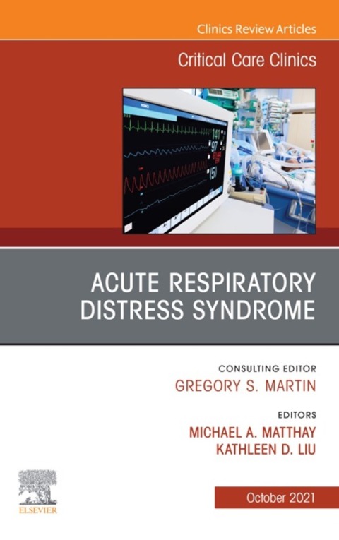 Cover image for book Acute Respiratory Distress Syndrome, An Issue of Critical Care Clinics