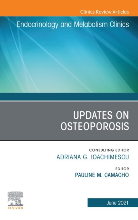 Cover image for book Updates on Osteoporosis, An Issue of Endocrinology and Metabolism Clinics of North AmericaUpdates on Osteoporosis, An Issue of Endocrinology and Metabolism Clinics of North America