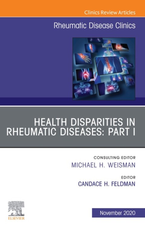 Cover image for book Health disparities in rheumatic diseases: Part I, An Issue of Rheumatic Disease Clinics of North America