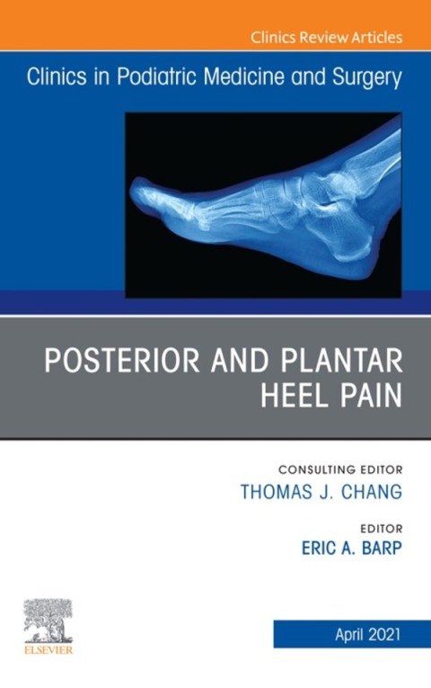 Cover image for book Posterior and plantar heel pain, An Issue of Clinics in Podiatric Medicine and Surgery