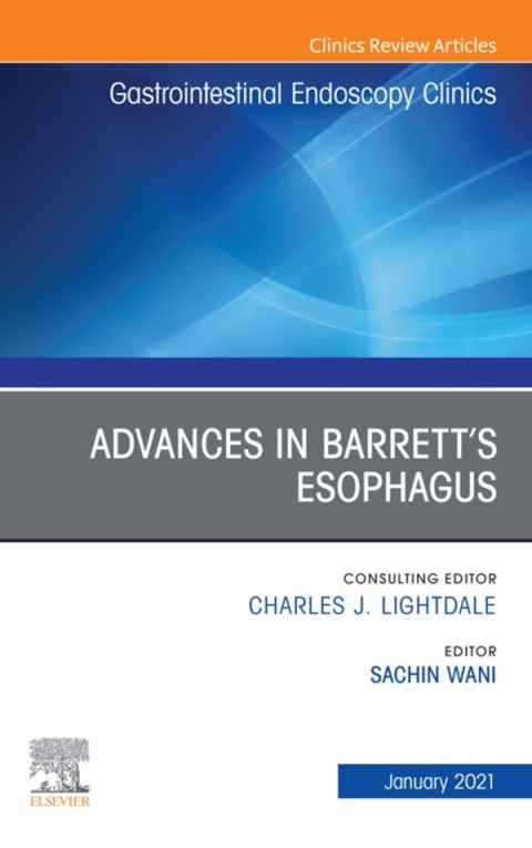 Cover image for book Advances in Barrett’s Esophagus, An Issue of Gastrointestinal Endoscopy Clinics