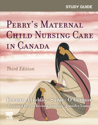 Study Guide for Perry’s Maternal Child Nursing Care in Canada