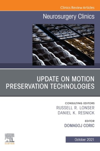 Update on Motion Preservation Technologies, An Issue of Neurosurgery Clinics of North America