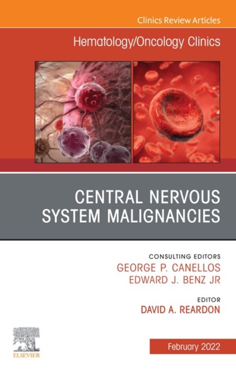 Cover image for book Central Nervous System Malignancies, An Issue of Hematology/Oncology Clinics of North America