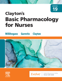 CLAYTONS BASIC PHARMACOLOGY FOR NURSES