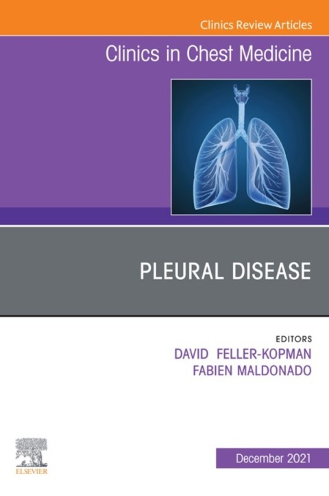 Pleural Disease, An Issue of Clinics in Chest Medicine 