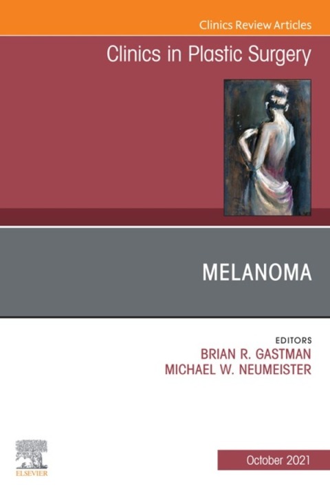 Cover image for book Melanoma, An Issue of Clinics in Plastic Surgery