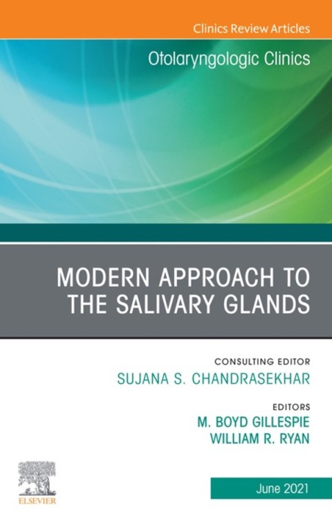 Cover image for book Modern Approach to the Salivary Glands, An Issue of Otolaryngologic Clinics of North America