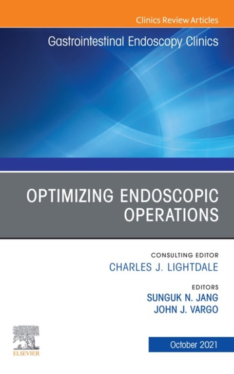 Cover image for book Optimizing Endoscopic Operations, An Issue of Gastrointestinal Endoscopy Clinics