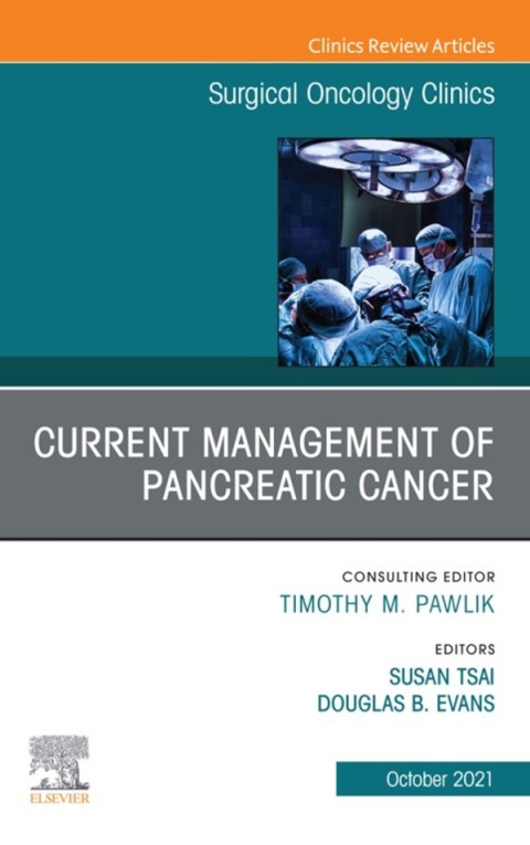 Cover image for book Current Management of Pancreatic Cancer, An Issue of Surgical Oncology Clinics of North America