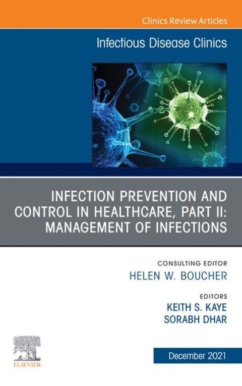 Cover image for book Infection Prevention and Control in Healthcare, Part II: Clinical Management of Infections, An Issue of Infectious Disease Clinics of North America