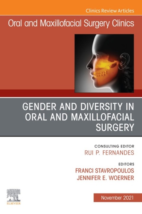 Cover image for book Gender and Diversity in Oral and Maxillofacial Surgery, An Issue of Oral and Maxillofacial Surgery Clinics of North America