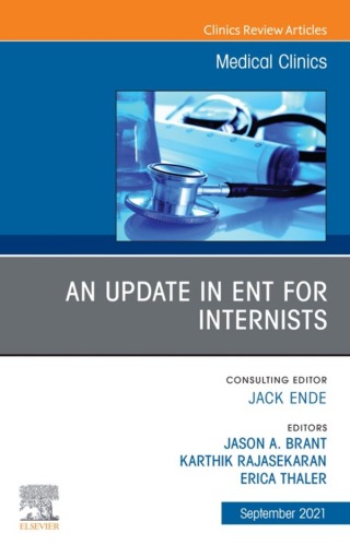 An Update in ENT for Internists, An Issue of Medical Clinics of North America
