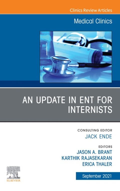 Cover image for book An Update in ENT for Internists, An Issue of Medical Clinics of North America