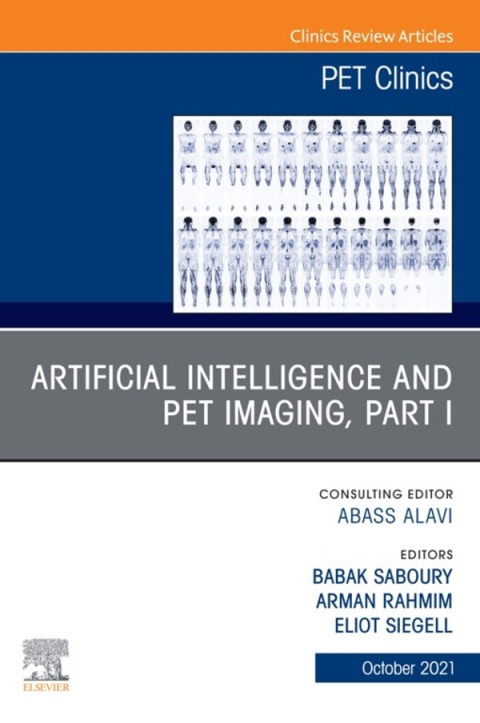 Cover image for book Artificial Intelligence and PET Imaging, Part 1, An Issue of PET Clinics