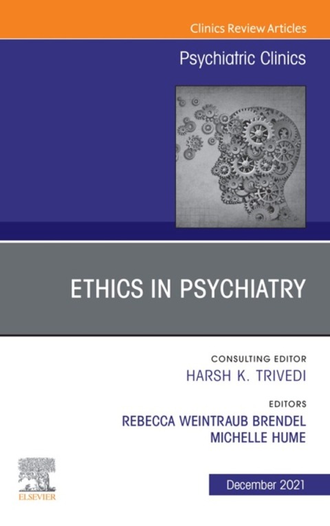 Cover image for book Psychiatric Ethics, An Issue of Psychiatric Clinics of North America