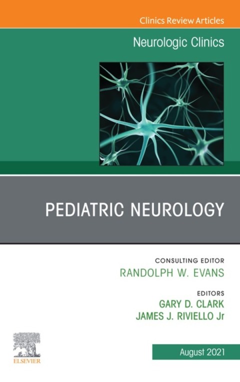 Cover image for book Pediatric Neurology, An Issue of Neurologic Clinics